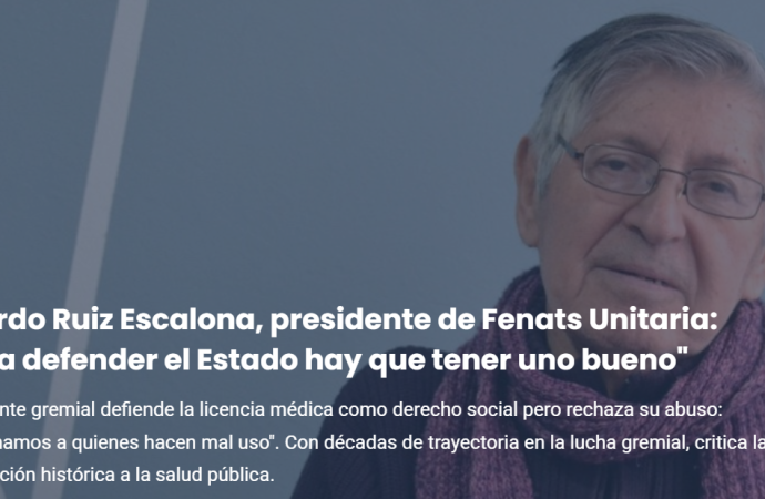 Ricardo Ruiz Escalona, presidente de Fenats Unitaria: “Para defender el Estado hay que tener uno bueno”