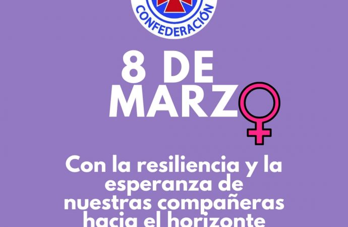 8M: Con la resiliencia y la esperanza de nuestras compañeras en el horizonte