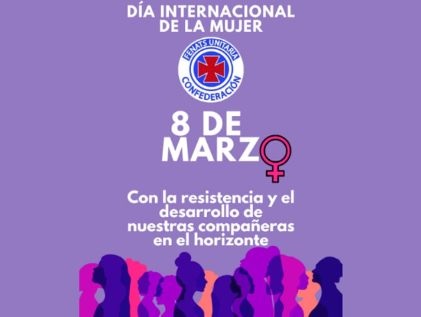 8M: Con la resistencia y el desarrollo de nuestras compañeras en el horizonte